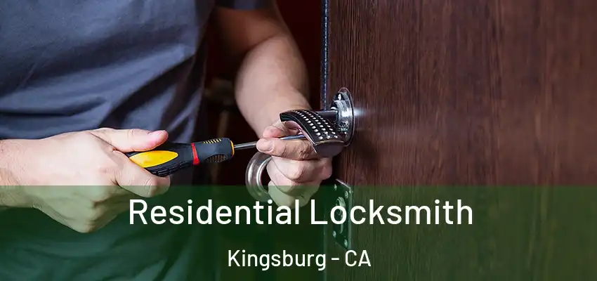  Residential Locksmith Kingsburg - CA