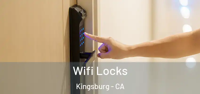  Wifi Locks Kingsburg - CA